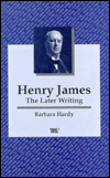 Title: Henry James: Later Writings, Author: Barbara Hardy