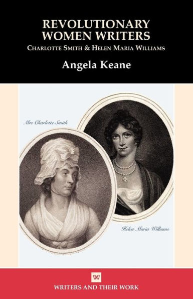 Revolutionary Women Writers: Charlotte Smith and Helen Maria Williams