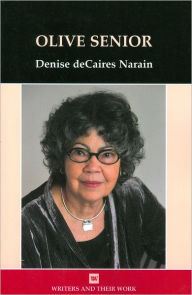 Title: Olive Senior, Author: Denise De C. Narain