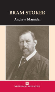 Title: Bram Stoker, Author: Andrew Maunder