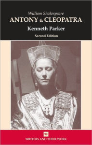 Title: William Shakespeare's Antony and Cleopatra, Author: Ken Parker