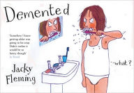 Title: Demented, Author: Jacky Fleming