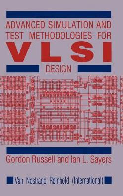 Advanced Simulation and Test Methodologies for VLSI Design / Edition 1