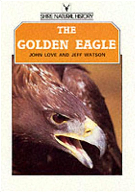 Golden Eagle by John Love, Jeff Watson |, Paperback | Barnes & Noble®