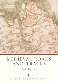 Title: Medieval Roads and Tracks, Author: Brian Paul Hindle