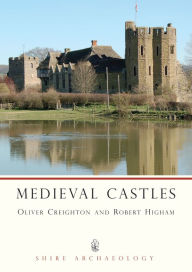 Title: Medieval Castles, Author: O.H. (Oliver) Creighton