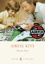 Title: Airfix Kits, Author: Trevor Pask