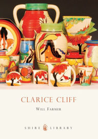 Title: Clarice Cliff, Author: Will Farmer