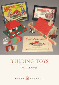 Title: Building Toys: Bayko and other systems, Author: Brian Salter