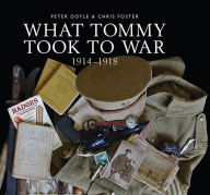 Title: What Tommy Took to War: 1914-1918, Author: Peter Doyle