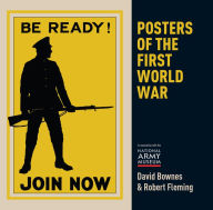 Title: Posters of the First World War, Author: David Bownes