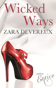 Title: Wicked Ways, Author: Zara Devereux