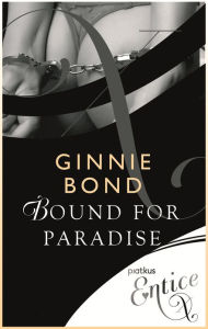 Title: Bound For Paradise, Author: Ginnie Bond