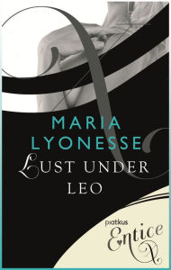 Title: Lust Under Leo, Author: Maria Lyonesse