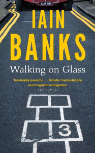 Title: Walking On Glass, Author: Iain Banks