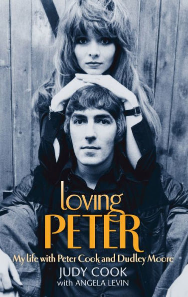 Loving Peter: My life with Peter Cook and Dudley Moore