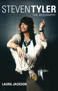 Title: Steven Tyler: The Biography, Author: Laura Jackson