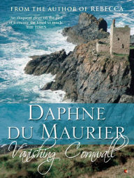 Title: Vanishing Cornwall, Author: Daphne du Maurier