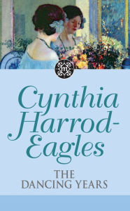 Title: The Dancing Years (Morland Dynasty Series #33), Author: Cynthia Harrod-Eagles