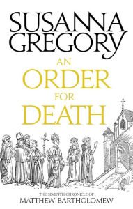 Title: An Order for Death (Matthew Bartholomew Series #7), Author: Susanna Gregory