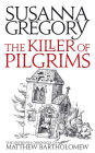 The Killer of Pilgrims (Matthew Bartholomew Series #16)