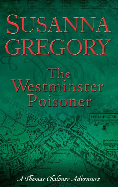 The Westminster Poisoner: Chaloner's Fourth Exploit in Restoration London