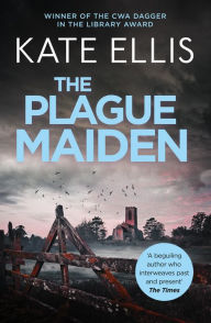 Title: The Plague Maiden (Wesley Peterson Series #8), Author: Kate Ellis