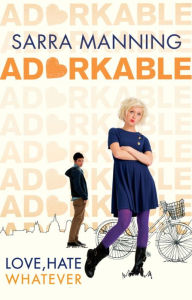 Title: Adorkable, Author: Sarra Manning