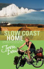 Slow Coast Home: 5,000 miles around the shores of England and Wales