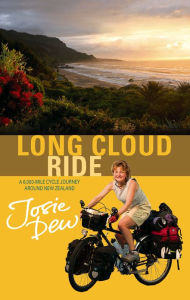 Title: Long Cloud Ride: A 6,000 Mile Cycle Journey Around New Zealand, Author: Josie Dew