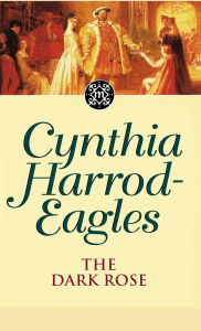 Title: The Dark Rose: The Morland Dynasty, Book 2, Author: Cynthia Harrod-Eagles