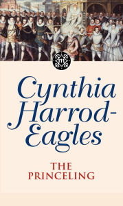 Title: The Princeling (Morland Dynasty Series #3), Author: Cynthia Harrod-Eagles