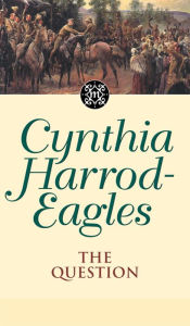 Title: The Question (Morland Dynasty Series #25), Author: Cynthia Harrod-Eagles