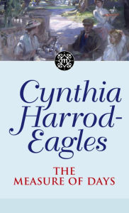 Title: The Measure of Days (Morland Dynasty Series #30), Author: Cynthia Harrod-Eagles