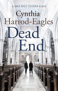 Title: Dead End: A Bill Slider Mystery (4), Author: Cynthia Harrod-Eagles