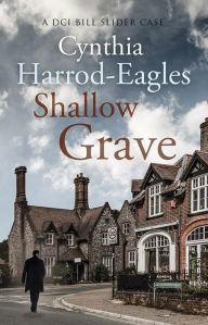 Title: Shallow Grave: A Bill Slider Mystery (7), Author: Cynthia Harrod-Eagles