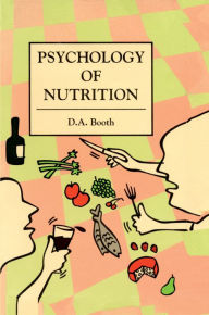 Title: The Psychology of Nutrition / Edition 1, Author: David Booth