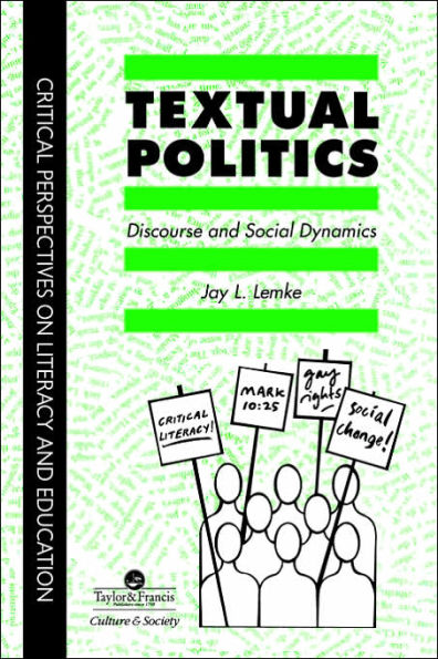 Textual Politics: Discourse And Social Dynamics / Edition 1