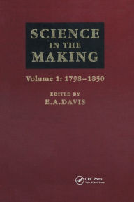 Title: Science in the Making; Scientific Development as Chronicled by Historic Papers in the Philosophical Magazine-with Commentaries and Illustrations, Author: E. A. Davis