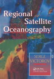 Title: Regional Satellite Oceanography, Author: Serge Victorov