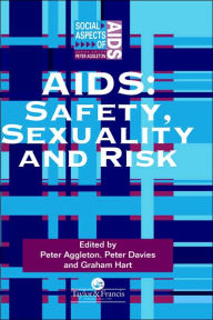 Title: Aids: Safety, Sexuality and Risk / Edition 1, Author: Peter Aggleton