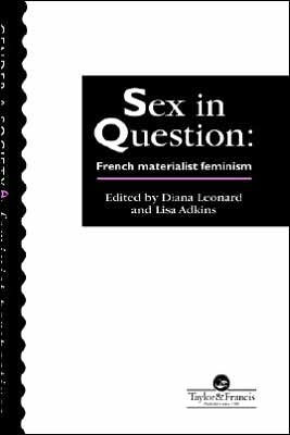 Sex In Question: French Feminism / Edition 1