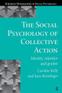 The Social Psychology of Collective Action