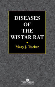Title: Diseases of the Wistar Rat / Edition 1, Author: Mary J Tucker