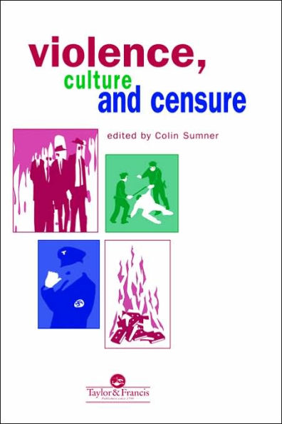 Violence, Culture And Censure / Edition 1