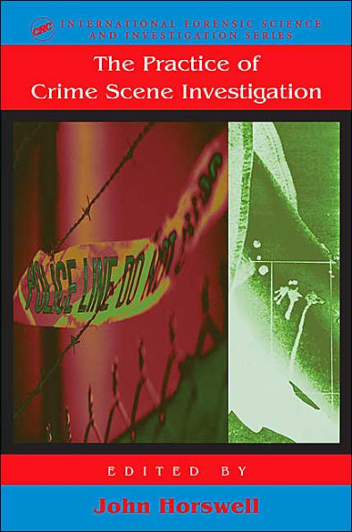 The Practice Of Crime Scene Investigation / Edition 1