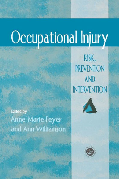 Occupational Injury: Risk, Prevention And Intervention / Edition 1