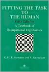 Title: Fitting the Task to the Human: A Textbook of Occupational Ergonomics / Edition 5, Author: E. Grandjean