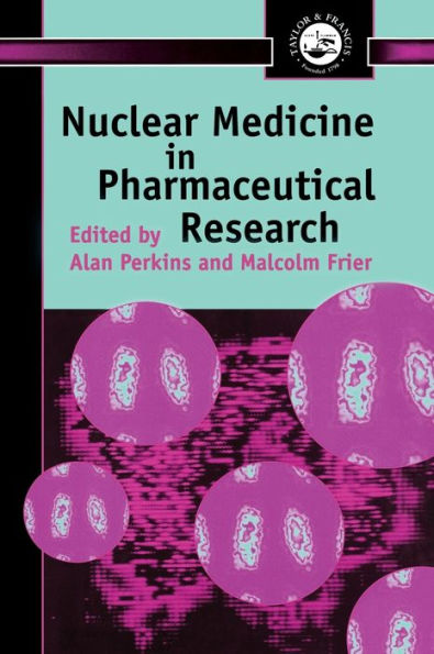 Nuclear Medicine in Pharmaceutical Research / Edition 1