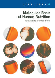 Title: Molecular Basis Of Human Nutrition / Edition 1, Author: Tom Sanders